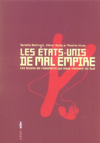 Couverture du livre « États Unis de Mal Empire : Ces leçons de résistance qui nous viennent du Sud » de Danielle Bleitrach et Viktor Dedaj aux éditions Aden Belgique