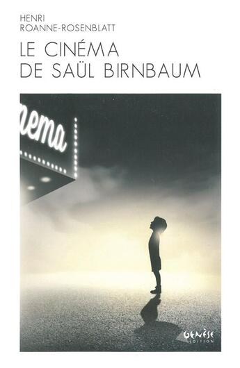 Couverture du livre « Le cinéma de Saül Birnbaum » de Henri Roanne-Rosenblatt aux éditions Genese