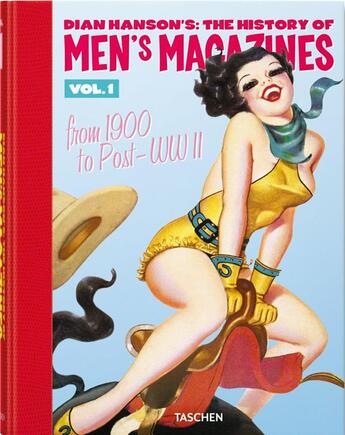 Couverture du livre « The history of men's magazines Tome 1 : from 1900 to post-WWII » de Dian Hanson aux éditions Taschen