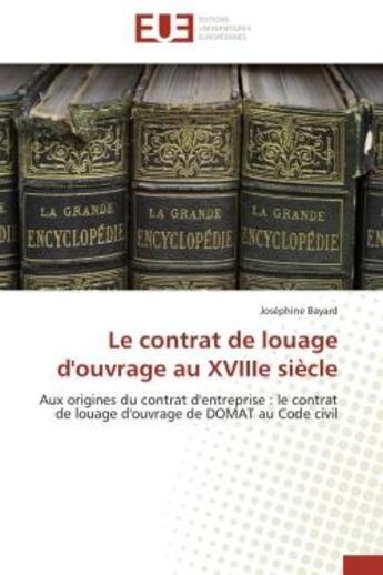 Couverture du livre « Le contrat de louage d'ouvrage au xviiie siecle » de Bayard-J aux éditions Editions Universitaires Europeennes