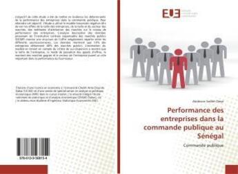 Couverture du livre « Performance des entreprises dans la commande publique au Sénégal : Commande publique » de Ababacar Sadikh aux éditions Editions Universitaires Europeennes