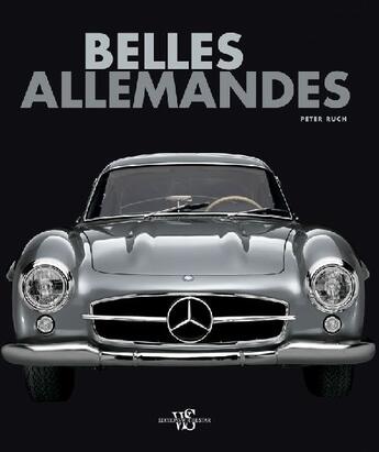 Couverture du livre « Belles allemandes » de Peter Ruch aux éditions White Star