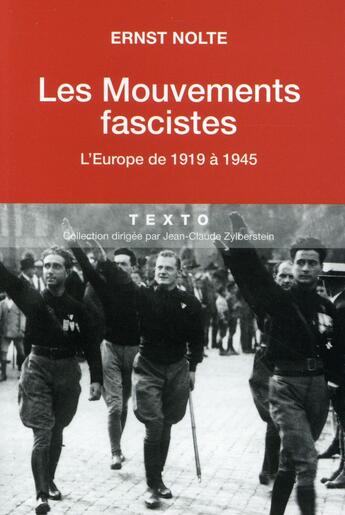 Couverture du livre « Les mouvements fascistes ; l'Europe de 1919 à 1945 » de Ernst Nolte aux éditions Tallandier