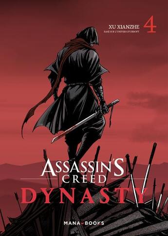 Couverture du livre « Assassin's Creed - dynasty Tome 4 » de Xu Xianzhe et Xiao Zhang aux éditions Mana Books