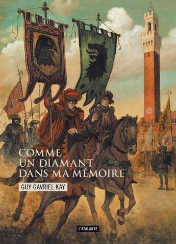 Couverture du livre « Comme un diamant dans ma mémoire » de Guy Gavriel Kay aux éditions L'atalante