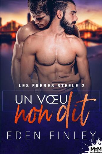 Couverture du livre « Les frères Steele : un voeu non dit » de Eden Finley aux éditions Mxm Bookmark