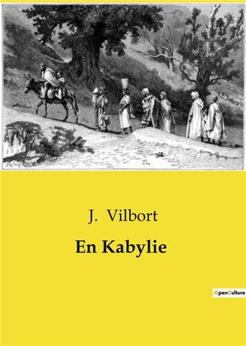 Couverture du livre « En Kabylie » de J. Vilbort aux éditions Culturea