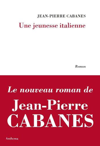 Couverture du livre « Une jeunesse italienne » de Jean-Pierre Cabanes aux éditions Anthema