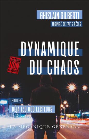 Couverture du livre « Dynamique du chaos - poche » de Ghislain Gilberti aux éditions La Mecanique Generale