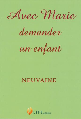 Couverture du livre « Avec Marie demander un enfant ; neuvaine » de Guillaume D' Alancon aux éditions Life