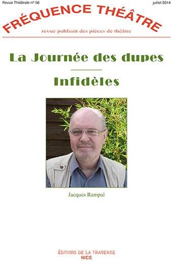 Couverture du livre « La Journee Des Dupes - Infideles » de Jacques Rampal aux éditions La Traverse