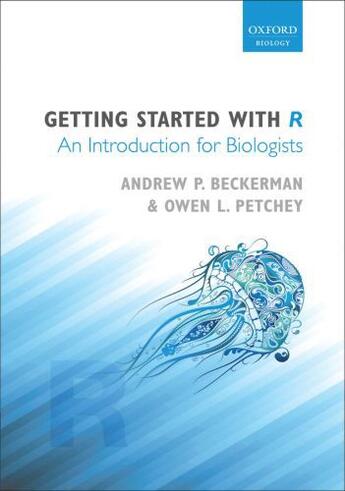 Couverture du livre « Getting Started with R: An introduction for biologists » de Petchey Owen L aux éditions Oup Oxford