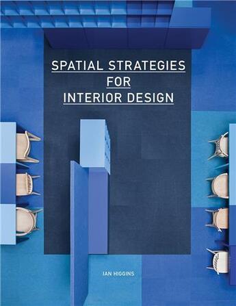 Couverture du livre « Spatial strategies for interior design » de Ian Higgins aux éditions Laurence King