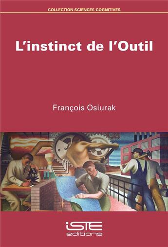 Couverture du livre « L'instinct de l'Outil » de Francois Osiurak aux éditions Iste