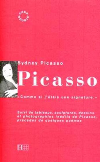 Couverture du livre « Picasso : «Comme si j'étais une signature.» » de Picasso Sydney aux éditions Hachette Litteratures