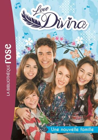 Couverture du livre « Love Divina t.2 ; une nouvelle famille » de  aux éditions Hachette Jeunesse