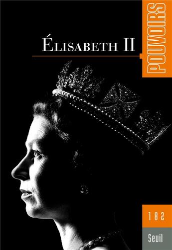 Couverture du livre « Pouvoirs, n 182. elisabeth ii » de  aux éditions Seuil