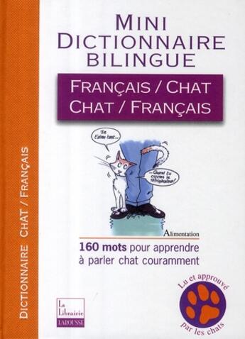 Couverture du livre « Mini dictionnaire bilingue ; français/chat - chat/français ; 160 mots pour apprendre à parler chat couramment » de Cuvelier-J aux éditions Larousse