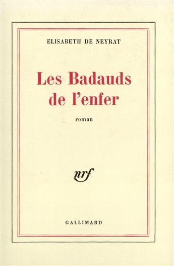 Couverture du livre « Les badauds de l'enfer » de Neyrat Elisabeth De aux éditions Gallimard