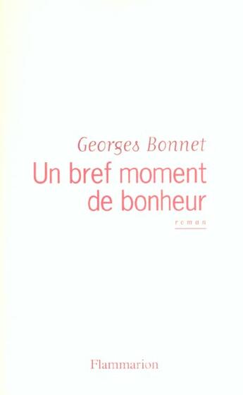 Couverture du livre « Un bref moment de bonheur » de Georges Bonnet aux éditions Flammarion