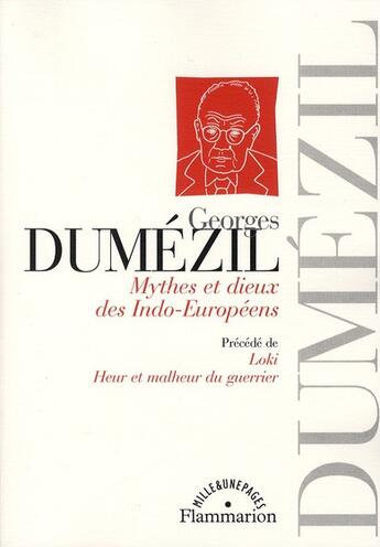 Couverture du livre « Mythes et dieux des indo-européens ; Loki, heur et malheur du guerrier » de Georges Dumezil aux éditions Flammarion