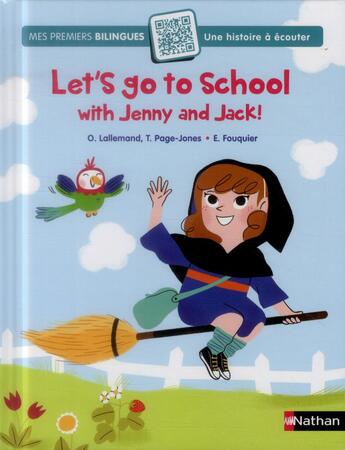 Couverture du livre « Jenny and Jack ; let's go to school ! » de Orianne Lallemand et Elsa Fouquier et Tamara Page-Jones aux éditions Nathan