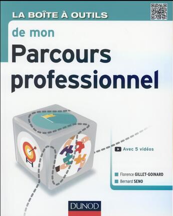 Couverture du livre « La boîte à outils de mon parcours professionnel » de Florence Gillet-Goinard et Bernard Seno aux éditions Dunod