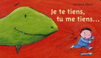 Couverture du livre « Je te tiens, tu me tiens... » de Laurence Afano aux éditions Casterman