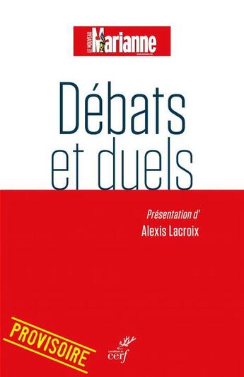 Couverture du livre « Débats et duels » de Alexis Lacroix aux éditions Cerf