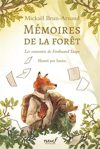 Couverture du livre « Mémoires de la forêt Tome 1 : Les Souvenirs de Ferdinand Taupe » de Sanoe et Mickael Brun-Arnaud aux éditions Ecole Des Loisirs