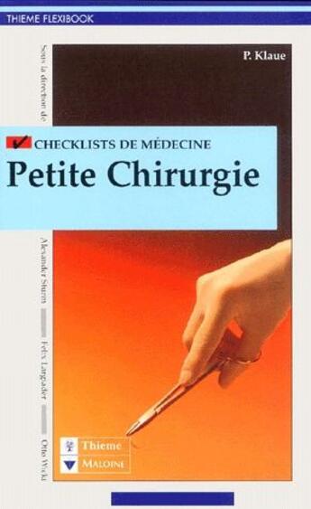 Couverture du livre « Checklist de médecine ; petite chirurgie » de P Klaue aux éditions Maloine