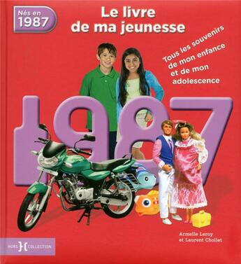 Couverture du livre « 1987 ; le livre de ma jeunesse » de Leroy Armelle et Laurent Chollet aux éditions Hors Collection