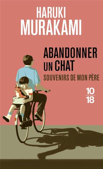 Couverture du livre « Abandonner un chat : souvenirs de mon père » de Haruki Murakami aux éditions 10/18