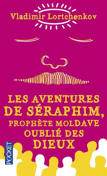 Couverture du livre « Les aventures de Séraphim, prophète moldave oublié des dieux » de Vladimir Lortchenkov aux éditions Pocket