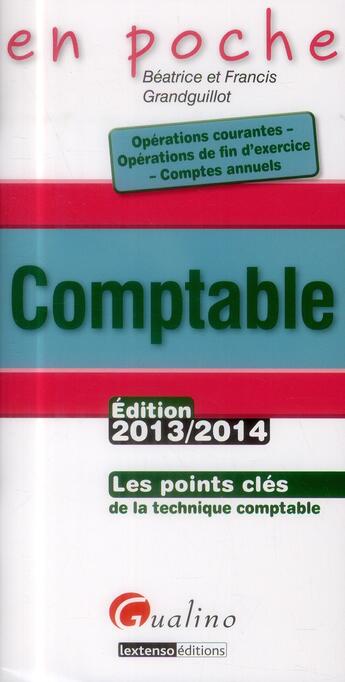 Couverture du livre « Comptable 2013-2014 (5e édition) » de Beatrice Grandguillot et Francis Grandguillot aux éditions Gualino