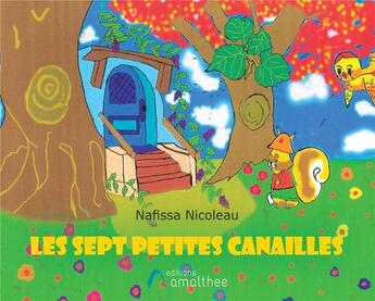 Couverture du livre « Les sept petites canailles » de Nicoleau Nafissa aux éditions Amalthee