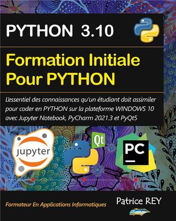 Couverture du livre « Formation initiale Python avec Jupyter et Pycharm » de Patrice Rey aux éditions Books On Demand