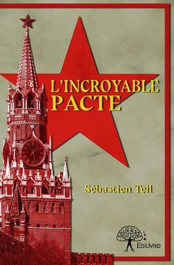 Couverture du livre « L'incroyable pacte » de Sebastien Teil aux éditions Edilivre