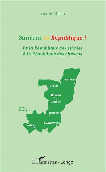 Couverture du livre « Savons la République! de la république des ethnies à la République des citoyens » de Martin Mberi aux éditions L'harmattan