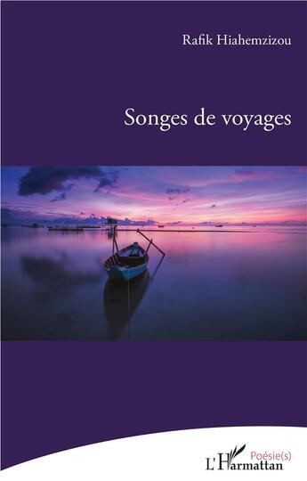 Couverture du livre « Songes de voyages » de Rafik Hiahemzizou aux éditions L'harmattan