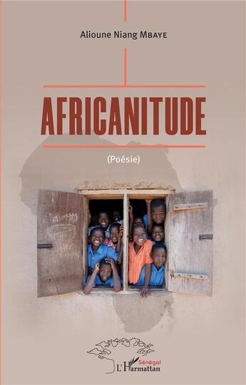 Couverture du livre « Africanitude (poésie) » de Alioune Niang Mbaye aux éditions L'harmattan