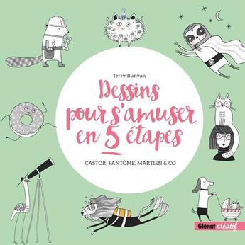 Couverture du livre « Dessins pour s'amuser en 5 étapes » de Terry Runyan aux éditions Glenat