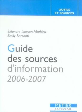 Couverture du livre « Guides des sources d'information 2006-2007 » de Barsanti Emilie / La aux éditions Edisens