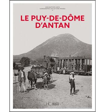 Couverture du livre « Le Puy-de-Dôme d'antan » de Jean-Baptiste Ledys et Collectif aux éditions Herve Chopin