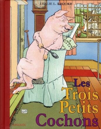 Couverture du livre « Les trois petits cochons » de Leslie Brooke aux éditions Langlaude