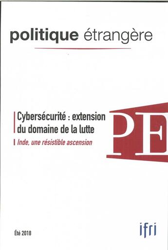 Couverture du livre « Politique etrangere 2/2018 cybersecurite - juin 2018 » de  aux éditions Politique Etrangere