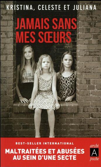 Couverture du livre « Jamais sans mes soeurs » de Juliana Buhring et Krisitna Jones et Celeste Jones aux éditions Archipoche