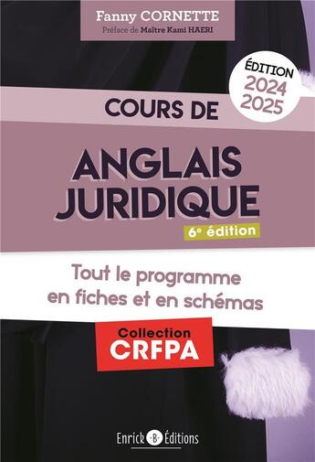 Couverture du livre « Cours d'anglais juridique : Grammaire et introduction au droit du common law (édition 2024/2025) » de Fanny Cornette aux éditions Enrick B.