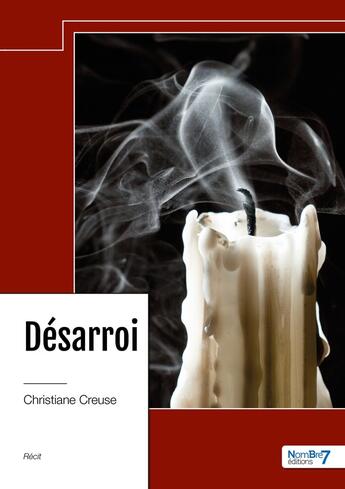 Couverture du livre « Désarroi » de Christiane Creuse aux éditions Nombre 7