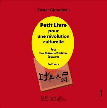 Couverture du livre « Petit livre pour une revolution culturelle » de Girondeau Xavier aux éditions Saint Honore Editions